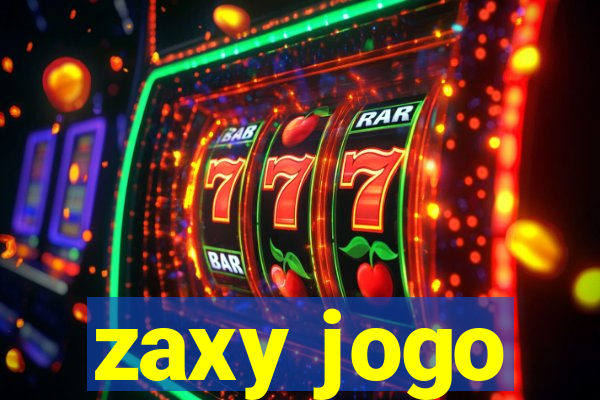 zaxy jogo